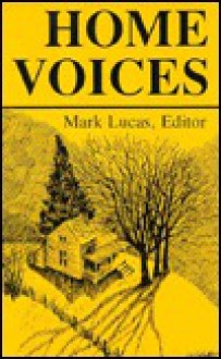 Home Voices: A Sampler of Southern Writing - Mark Lucas