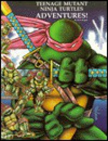 Teenage Mutant Ninja Turtles Adventures - Erick Wujcik