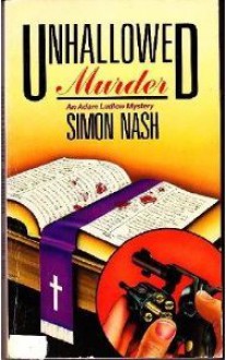 Unhallowed Murder - Simon Nash, Raymond Chapman