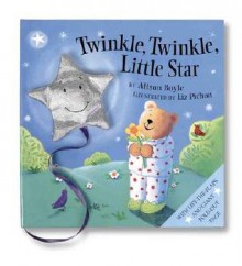 Twinkle Twinkle Little Star [With Attached Finger Puppets] - Alison Boyle, Liz Pichon