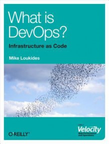 What Is Devops? - Mike Loukides