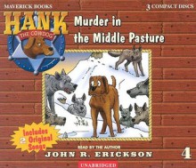 Murder in the Middle Pasture (Hank the Cowdog) - John R. Erickson