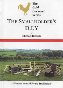 Smallholders D I Y (Gold Cockerel) - Michael Roberts