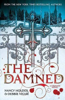 Crusade: The Damned - Nancy Holder, Debbie Viguié