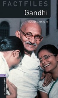 Gandhi (Oxford Bookworms Factfiles: Level 4) - Christine Lindop