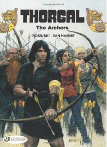 The Archers: Thorgal 4 (Thorgal) - Grzegorz Rosiński, Jean Van Hamme