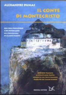 Il conte di Montecristo: Con una prefazione e un dizionario dei personaggi di Claude Schopp - Gaia Panfili, Claude Schopp, Alexandre Dumas