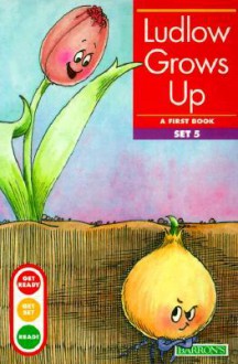 Ludlow Grows Up - Kelli C. Foster, Gina Clegg Erickson