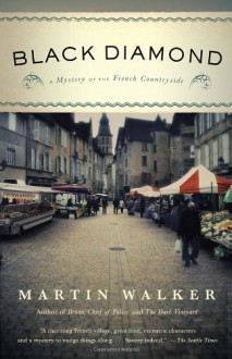 Black Diamond: A Mystery of the French Countryside - Martin Walker