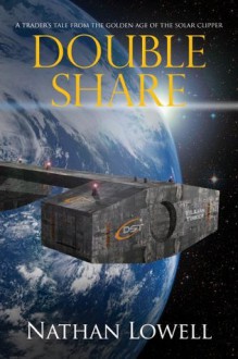 Double Share (Solar Clipper Trader Tales) - Nathan Lowell