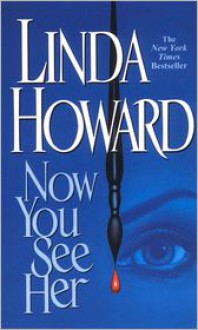 Now You See Her - Linda Howard