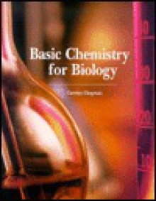 Basic Chemistry for Biology - Carolyn Chapman