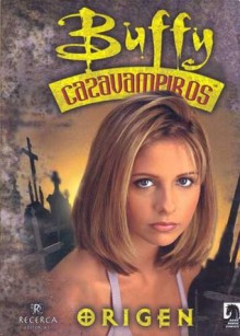 Buffy Cazavampiros: Origen (Buffy Cazavampiros, #1) - Christopher Golden, Andi Watson