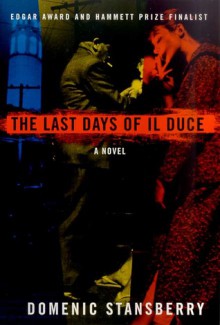 The Last Days of Il Duce - Domenic Stansberry