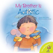 My Brother is Autistic - Jennifer Moore-Mallinos, Marta Fabrega