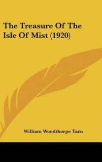 The Treasure of the Isle of Mist - W.W. Tarn