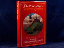 The Princess Bride: S. Morgenstern's Classic Tale of True Love and High Adventure: The "Good Parts" Version, Abridged - William Goldman