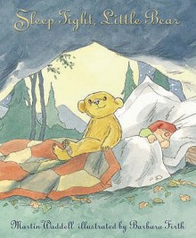 Sleep Tight, Little Bear - Martin Waddell