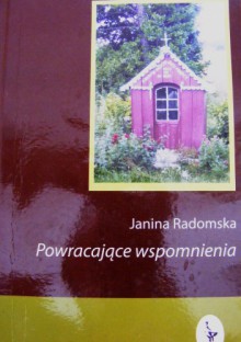 Powracające wspomnienia - Donat Niewiadomski, Janina Radomska