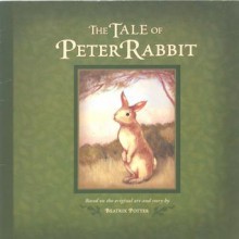 The Tale of Peter Rabbit - Beatrix Potter