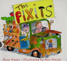 The Fixits - Anne Mazer, Paul Meisel