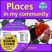 Places in My Community (Hardcover + CD) - Bobbie Kalman