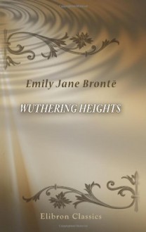 Wuthering Heights - Emily Brontë