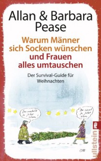 Warum Männer Sich Socken Wünschen Und Frauen Alles Umtauschender - Allan Pease, Barbara Pease, Heike Schlatterer