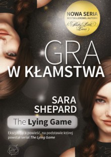 Gra w kłamstwa - Sara Shepard