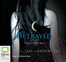 Betrayed - Edwina Wren, P.C. Cast, Kristin Cast