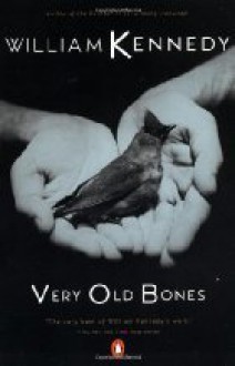 Very Old Bones - William Kennedy