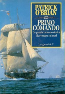 Primo comando - Patrick O'Brian, Paola Merla