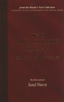 The Miraculous Qur'an and Some of Its Mysteries - Said Nursi