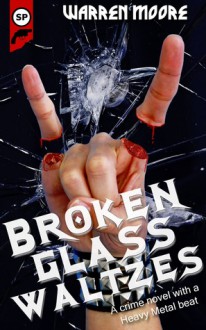 Broken Glass Waltzes - Warren Moore