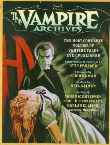 The Vampire Archives: The Most Complete Volume of Vampire Tales Ever Published (Vintage Crime/Black Lizard) - 