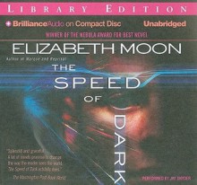 The Speed of Dark - Elizabeth Moon, Jay Snyder