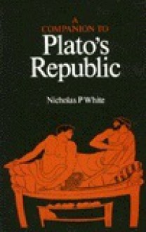 Companion to Plato's Republic - Nicholas P. White