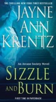 Sizzle and Burn (Arcane Society, #3) - Jayne Ann Krentz