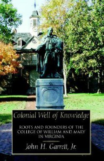 Colonial Well of Knowledge - John Garrett