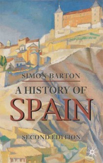 A History of Spain - Simon Barton