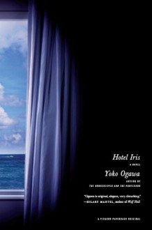 Hotel Iris - Yōko Ogawa, Stephen Snyder