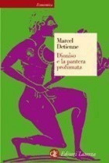 Dioniso e la pantera profumata - Marcel Detienne, Mario De Nonno