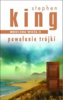 Powołanie trójki - Stephen King