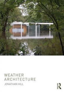 Weather Architecture - Jonathan Hill