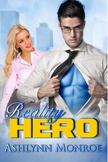 Reality Hero - Ashlynn Monroe