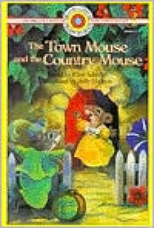 The Town Mouse and the Country Mouse - Ellen Schecter, Aesop, Holly Hannon