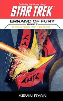 Star Trek: The Original Series: Errand of Fury #2: Demands of Honor (Star Trek: The Next Generation) - Kevin Ryan