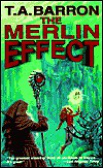 The Merlin Effect - T.A. Barron