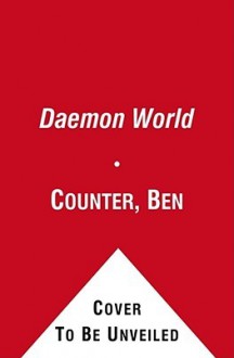 Daemon World - Ben Counter