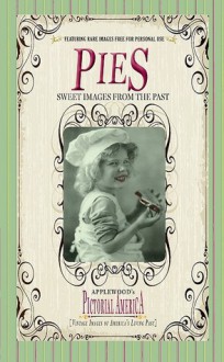 Pies (Pictorial America) - Applewood Books, Jim Lantos, Applewood Books